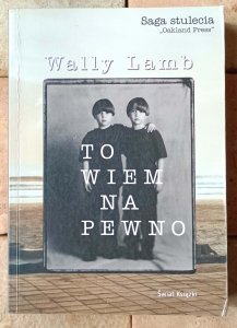Wally Lamb • To wiem na pewno