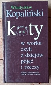 Władysław Kopaliński • Koty w worku, czyli z dziejów pojęć i rzeczy