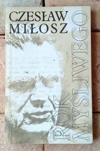 Czesław Miłosz • Rok myśliwego