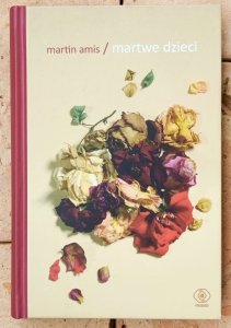 Martin Amis • Martwe dzieci