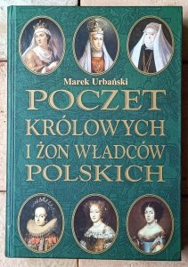 Marek Urbański • Poczet królowych i żon władców polskich