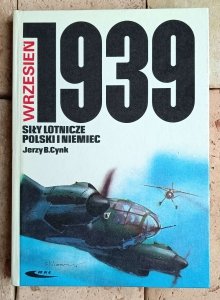Jerzy Cynk - Siły lotnicze Polski i Niemiec | Wrzesień 1939