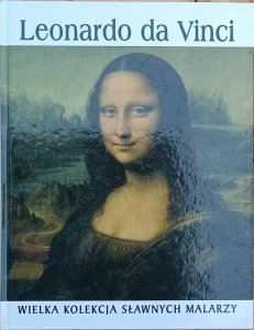 Leonardo da Vinci • Wielka kolekcja sławnych malarzy Tom 1