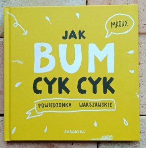 Jak bum cyk cyk - Powiedzonka warszawskie