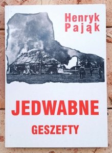 Henryk Pająk • Jedwabne geszefty