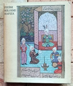 Hafez - Pieśni miłosne Hafiza | Poezja perska o miłości i duchowości