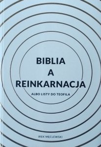 Ireneusz Męclewski • Biblia a reinkarnacja albo listy do Teofila