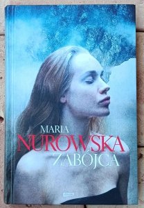 Maria Nurowska • Zabójca 
