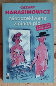 Cezary Harasimowicz • Nieoczekiwana zmiana płci 