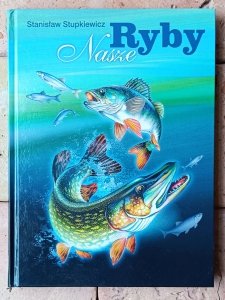 Stanisław Stupkiewicz • Nasze ryby