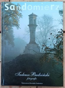 Tadeusz Budziński • Sandomierz. Fotografie