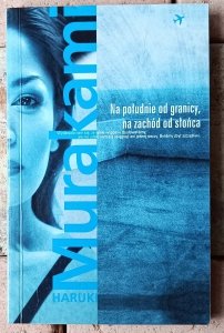 Haruki Murakami • Na południe od granicy, na zachód od słońca