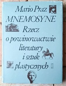 Mario Praz • MNEMOSYNE. Rzecz o powinowactwie literatury i sztuk plastycznych