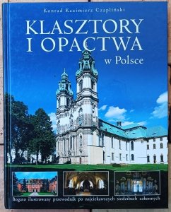 Konrad Czapliński • Klasztory i opactwa w Polsce