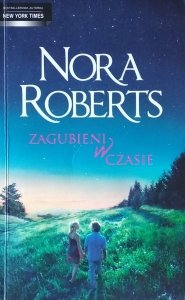 Nora Roberts • Zagubieni w czasie