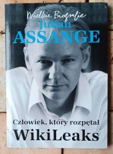 Kathrin Nord • Julian Assange. Człowiek, który rozpętał WikiLeaks 