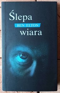 Ben Elton • Ślepa wiara [dystopia, Londyn]