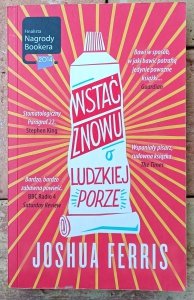 Joshua Ferris • Wstać znowu o ludzkiej porze