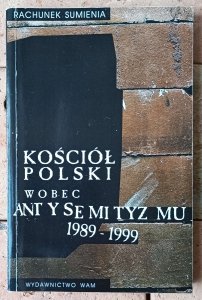 Bohdan Oppenheim • Kościół polski wobec antysemityzmu 1989-1999