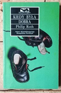 Philip Roth • Kiedy była dobra 