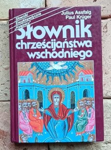 Julius Assfalg, Paul Krüger - Słownik chrześcijaństwa wschodniego