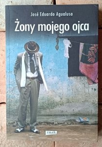 Jose Eduardo Agualusa • Żony mojego ojca