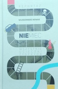 Włodzimierz Nowak • Niemiec. Wszystkie ucieczki Zygfryda