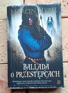 Marcin Hybel - Ballada o Przestępcach