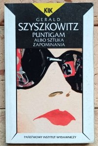Gerald Szyszkowitz - Puntigam albo Sztuka zapominania