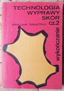 Wiktor Lasek, Tadeusz Persz • Technologia wyprawy skór. Cz. 2 - Wykończenie