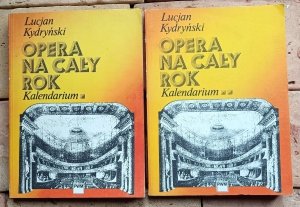 Lucjan Kydryński - Opera na cały rok | Kalendarium 