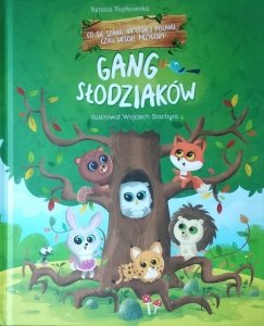 Renata Piątkowska • Gang Słodziaków. Co się stanie na leśnej polanie, czyli wesołe przygody