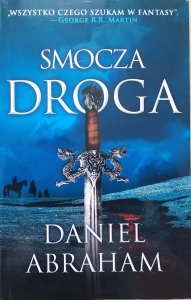 Daniel Abraham • Smocza droga
