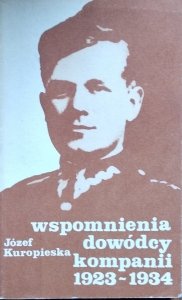 Józef Kuropieska • Wspomnienia dowódcy kompanii 1923-1934