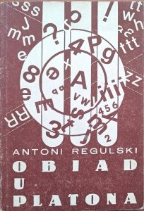Antoni Regulski • Obiad u Platona
