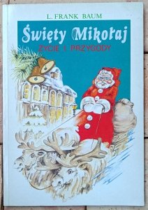 Frank Baum • Święty Mikołaj. Życie i przygody