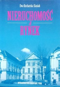 Ewa Kucharska Stasiak • Nieruchomość a rynek