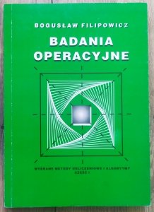 Bogusław Filipowicz • Badania operacyjne