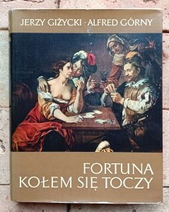 Jerzy Giżycki, Alfred Górny - Fortuna kołem się toczy