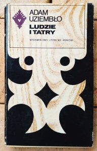 Adam Uziembło • Ludzie i Tatry [Seria Tatrzańska]