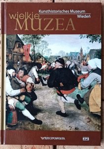 Wielkie Muzea • Kunsthistorusches Museum. Wiedeń