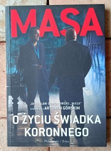 Artur Górski, Jarosław Sokołowski • Masa o życiu świadka koronnego 