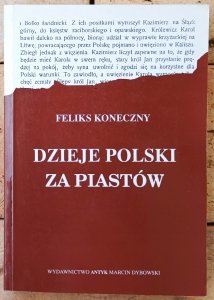Feliks Koneczny • Dzieje Polski za Piastów