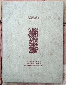 Barbara Miodońska • Miniatury Stanisława Samostrzelnika