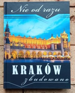 red. Marian Satała - Nie od razu Kraków zbudowano