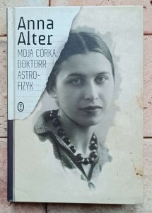 Anna Alter - Moja córka, doktorr astrofizyk