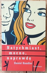 Daniel Handler • Natychmiast, mocno, naprawdę