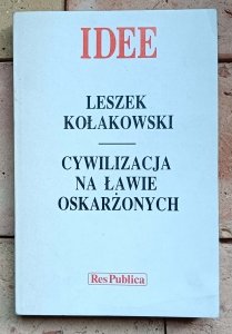 Leszek Kołakowski - Cywilizacja na ławie oskarżonych