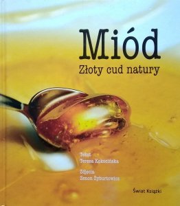 Teresa Kokocińska • Miód. Złoty cud natury