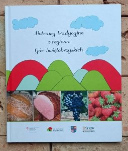 Potrawy tradycyjne z regionu Gór Świętokrzyskich